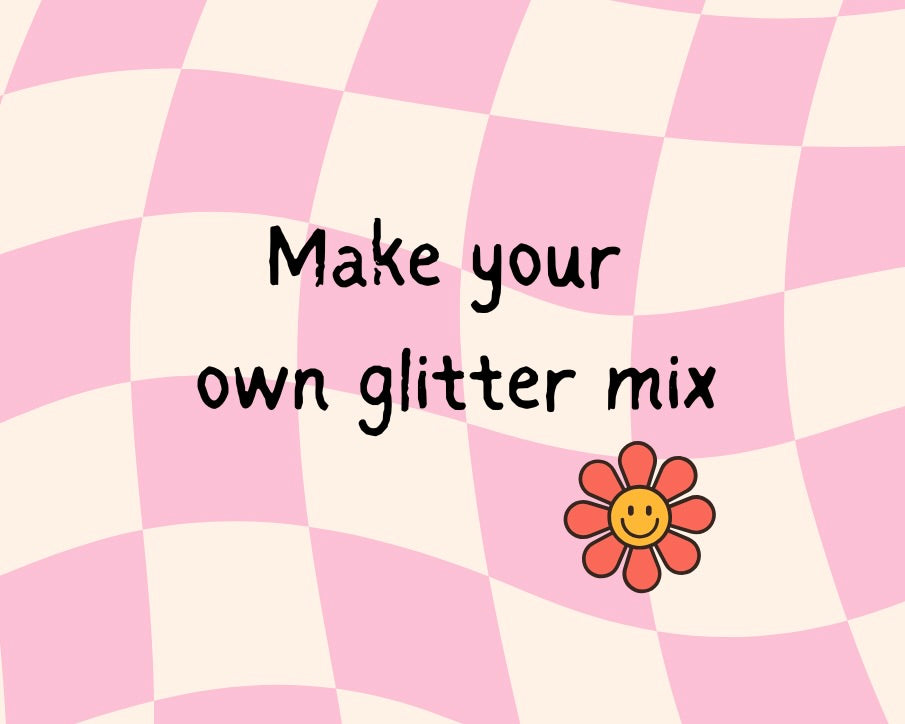 Make your own glitter mix